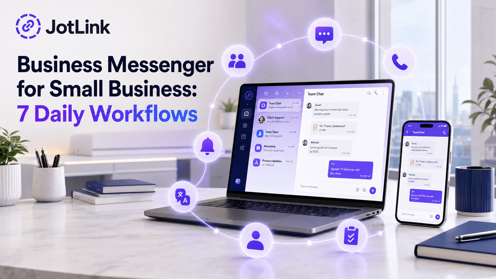 Small business team using JotLink Messenger to manage chats, calls, tasks, files, and multilingual communication